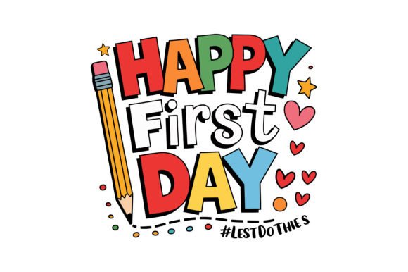 Happy First Day School Design: Graphics and Crafts for Content Creation