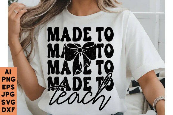 Made to Teach Svg Png: Graphics for T-Shirt Designs