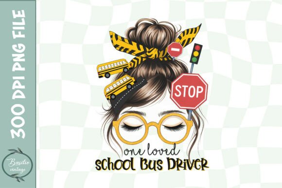 One Loved School Bus Driver PNG Graphics
