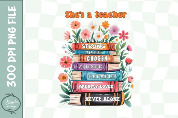 She is a Teacher Flower Floral PNG