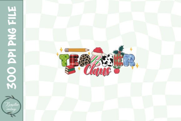 Teacher Claus Christmas Teacher PNG Graphics