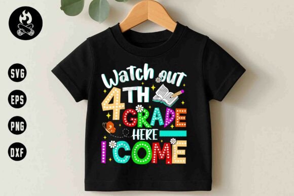 Watch Out 4th Grade SVG for T-Shirt Designs